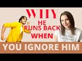 Why He Runs Back When You Ignore Him | The Amazing Technique To Ignoring A Man