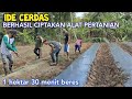 Ciptakan Alat Pertanian Sederhana Tapi Luar Biasa. 1 H 30 Menit Beres