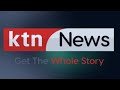 KTN News Live: Streaming Kenya, Africa, World news and programmes 24/7