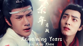 The Untamed || 余年 Remaining Years (肖战 Xiao Zhan) ENG SUB