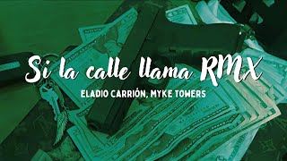 Si la calle llama (remix) 🎵​ Eladio Carrión, Myke Towers (Lyrics\/Letra)