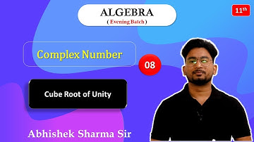 Cube Root of Unity | JEE Mains & Advance | Abhishek Sharma - IITian Explains