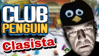 Club penguin es “clasista”