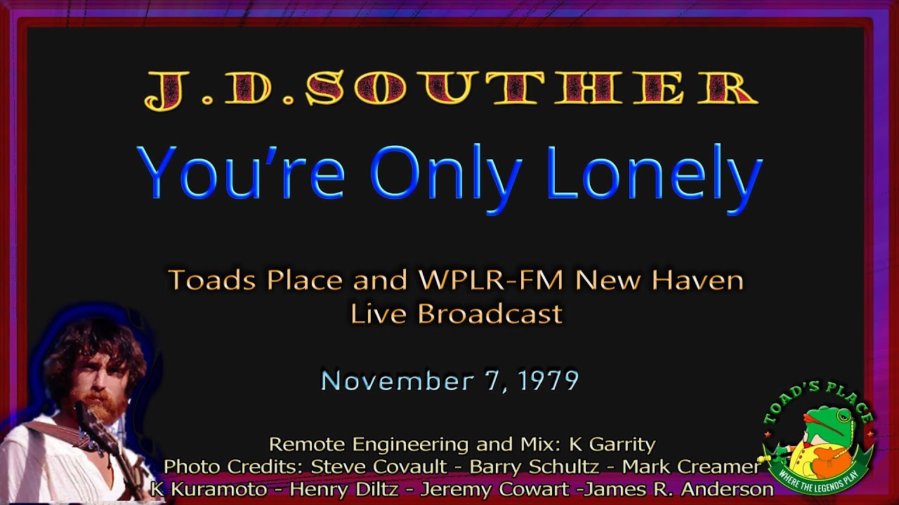 J d souther you re only lonely live 1979 youtube
