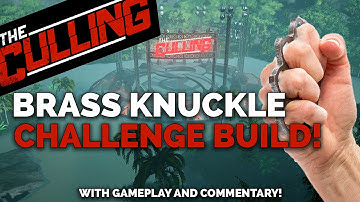 The Culling - BRASS KNUCKLE CHALLENGE BUILD! (The Culling Gameplay and Commentary)