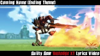 Coming Home Lyrics Video - Guilty Gear Xrd