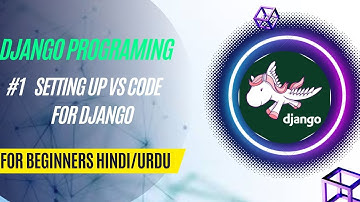 #1  Setting up VS code for Django