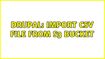 Drupal: Import CSV file from S3 Bucket