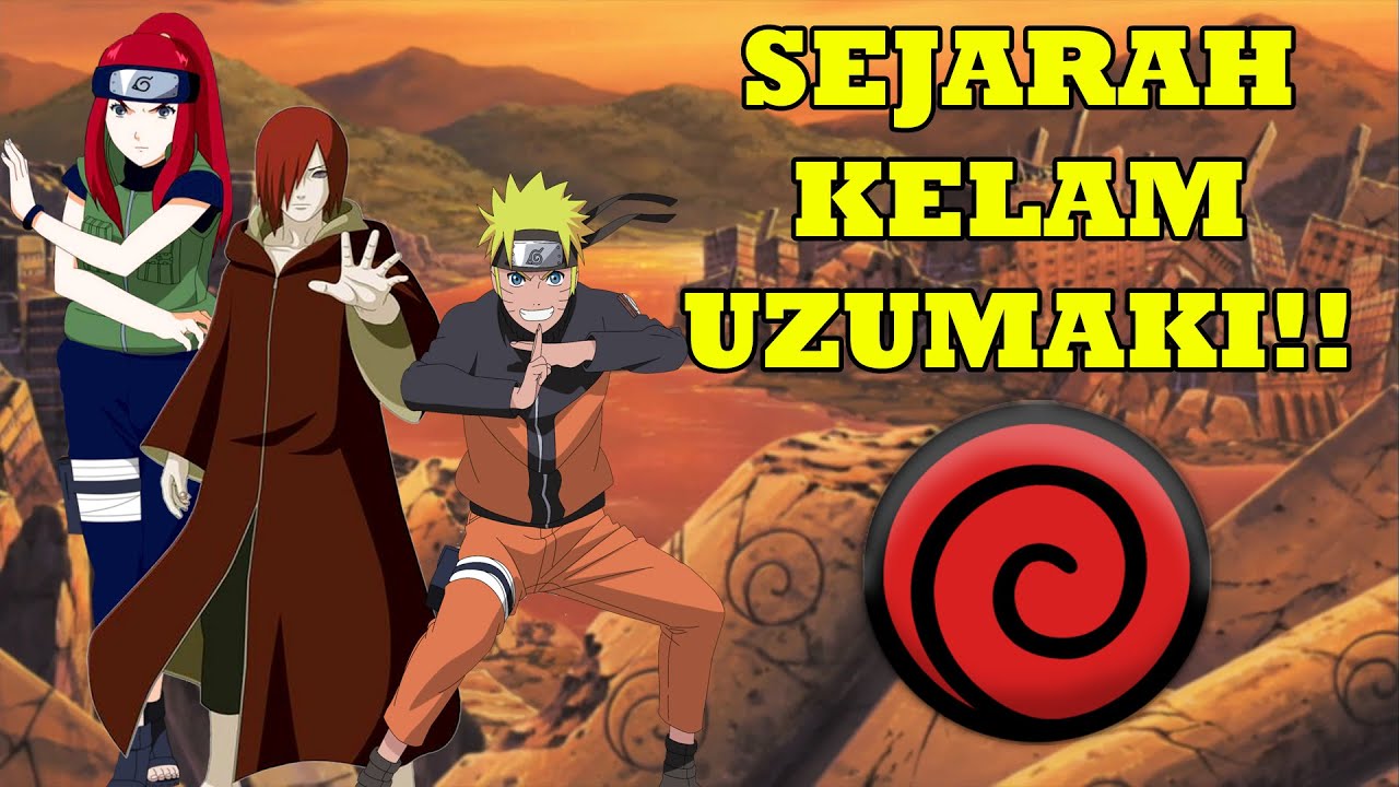 SEJARAH KLAN UZUMAKI KLAN TERKUAT DI NARUTO YouTube