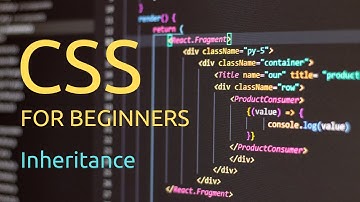 CSS for Absolute Beginners - 12 - Inheritance