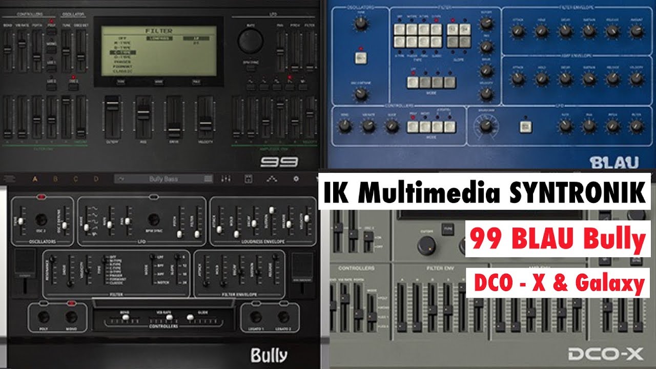 IK Multimedia SYNTRONIK: 99, BLAU, Bully, DCO-X & Galaxy Sound Demo & Review