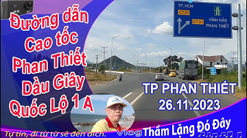 Đường Dẫn Từ Cao Tốc Dầu Giây – Phan Thiết Ra QL1A (Ngã Ba Ba Bàu) Về TP Phan Thiết – Mũi Né #dulich