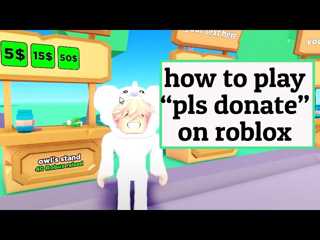 HOW TO PLAY Please Donate on ROBLOX 