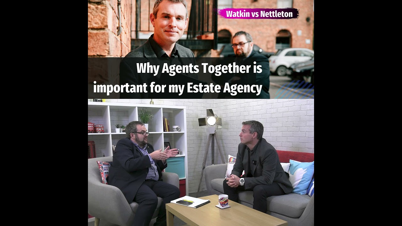 Mike Nettleton Why is Agents Together important for your Estate Agency