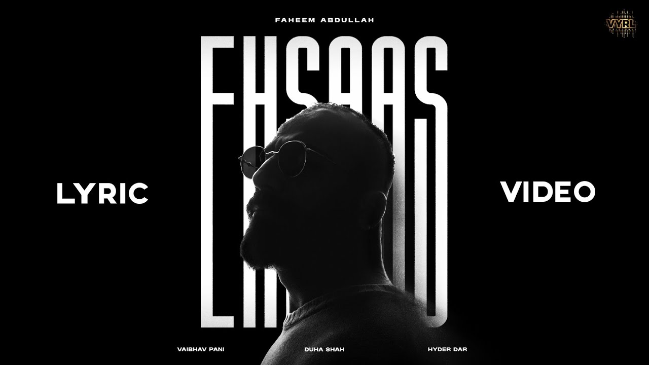 Ehsaas Faheem Abdullah | Vaibhav Pani | Hyder Dar