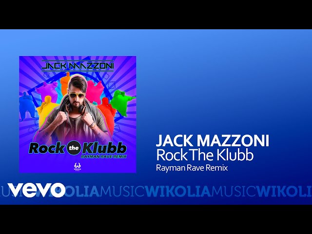 Jack Mazzoni - Rock The Klubb (Rayman Rave Remix)