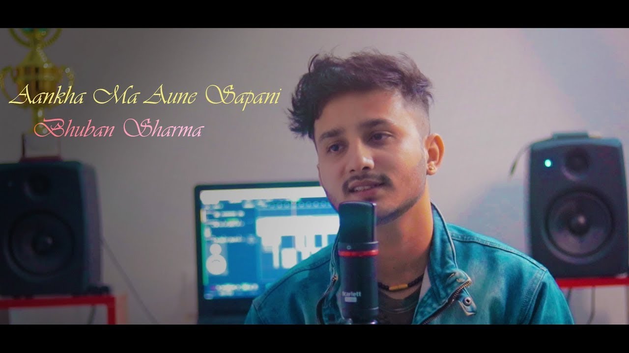 Aankha Ma Aaune Sapani - Bhuban Gajurel Cover Song - YouTube
