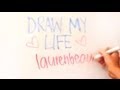 Draw My Life: Lauren Curtis