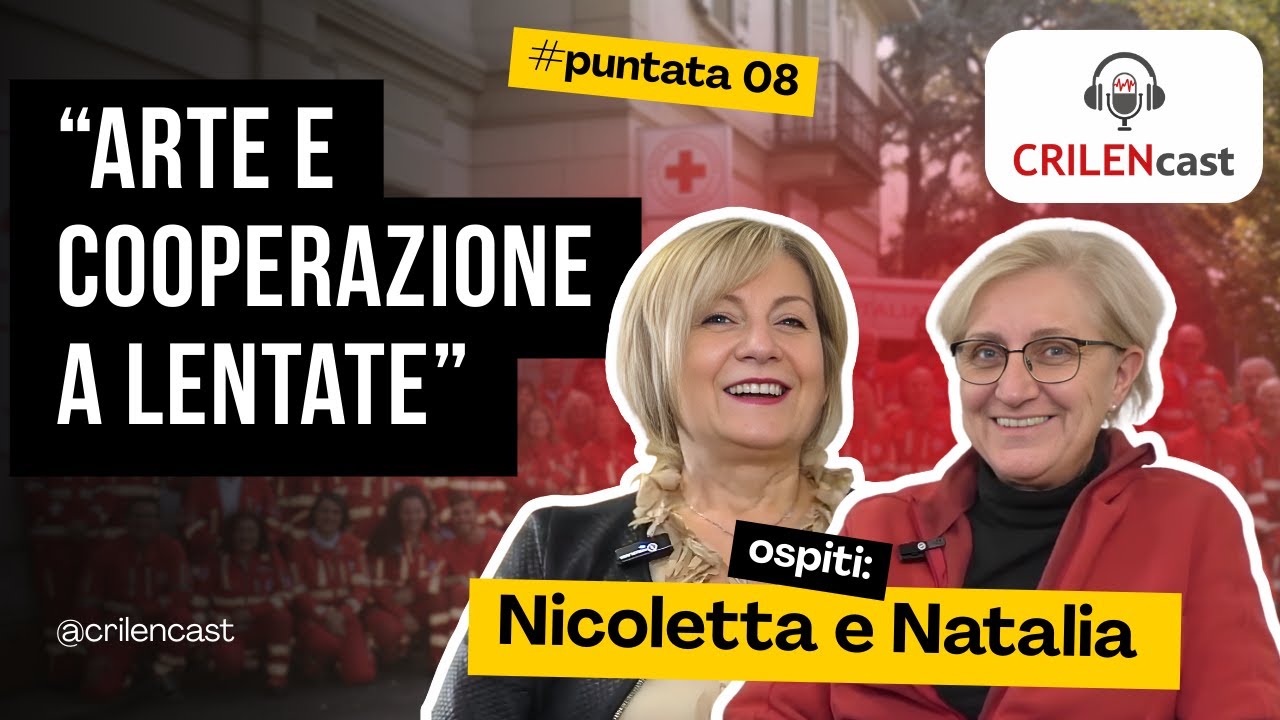 Arte, Storia e Volontariato: l'impegno degli Amici dell'Arte | CRILENcast Ep. 8