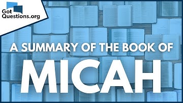 A Summary of the Book of Micah | GotQuestions.org