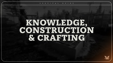 Survival Guide: Knowledge, Crafting, & Construction