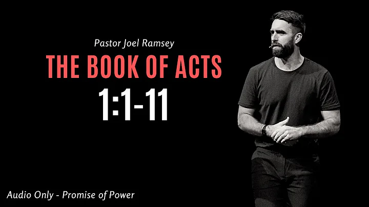 Acts 1:1-11 | The Promise of Power for a Purpose