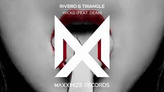 Rivero Triangle - Wickd Feat Dean Official Audio