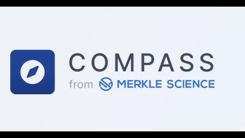 Compass - Next Generation Blockchain Transaction Monitoring, Risk Mitigation & Compliance