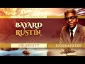 Biographie de bayard rustin  documentaire sur la vie et la triste fin