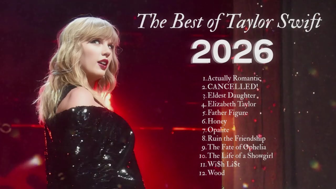 The Best Of Taylor Swift 2026 Full Album Compilation Official 