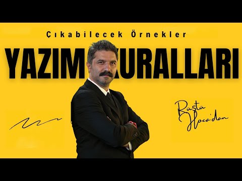 Yazım Kuralları / Çıkabilecek Örnekler / +PDF / Rüştü Hoca