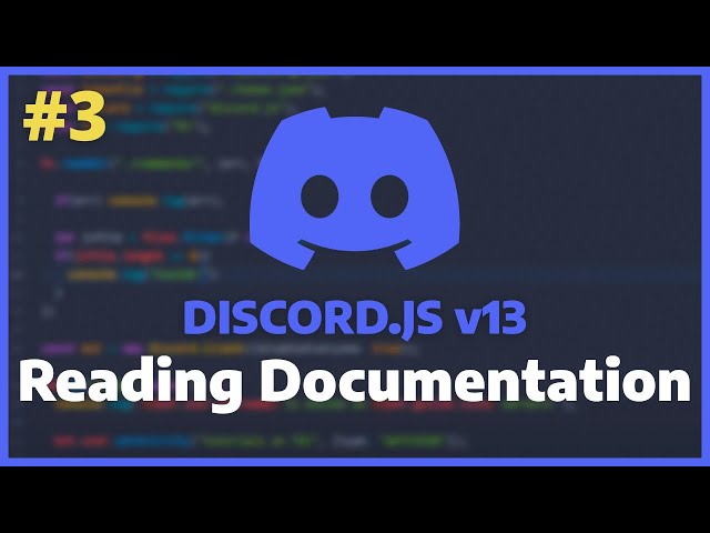 Discord.JS v13 - How to read the documentation (IMPORTANT) [Ep. 3] - YouTube