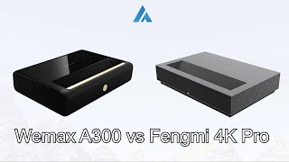 Wemax A300 vs Fengmi 4k pro : Review of two 4k laser projector