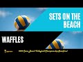 Sets on the Beach vs Waffles