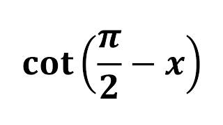 cot(pi/2 - x) | cot(pi/2 - theta)