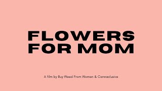 Flowers For Mom