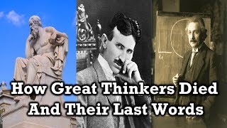 The Last Words of Great Thinkers