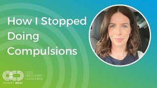 How I Stopped Doing Compulsions