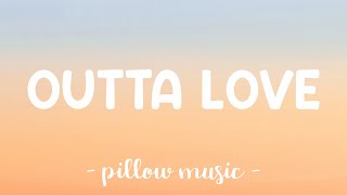 Outta Love - Andye (Lyrics) 🎵