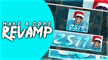 Make a Dope Revamp | PS TOUCH