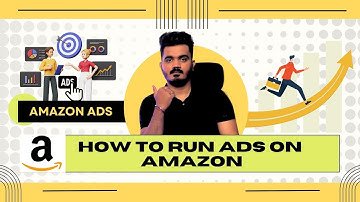 How to run Ads on Amazon | Amazon Ads for Beginners | How to grow your Business On Amazon | Amazon