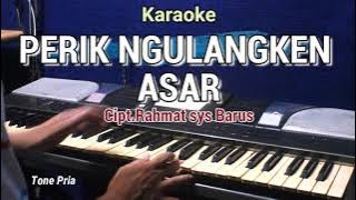 PERIK NGULANGKEN ASAR | Tone Pria | Karaoke lagu karo