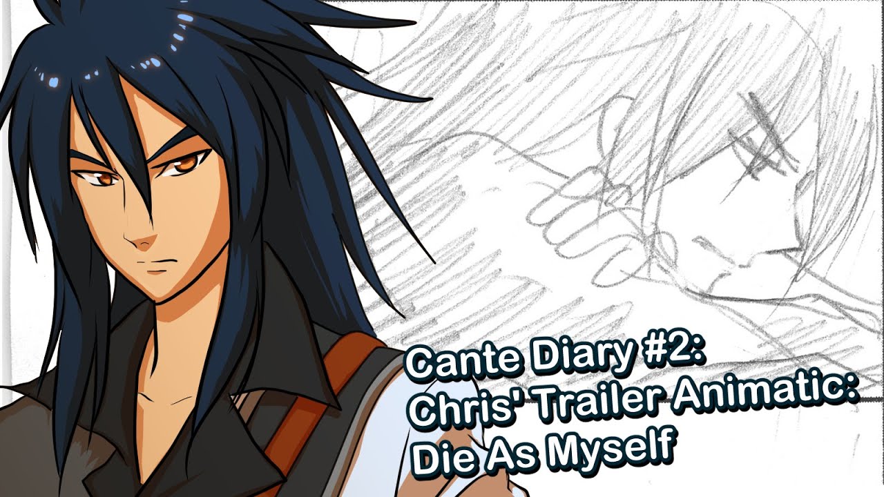 Cante Diary #2 Chris Trailer Animatic: Die As Myself