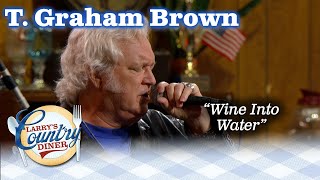 Video thumbnail of "T. GRAHAM BROWN makes us tear up with WINE INTO WATER"