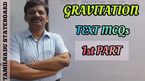 GRAVITATION | Class 11 Physics | Text MCQ 1 with Solution | தமி்ழ் Explanation