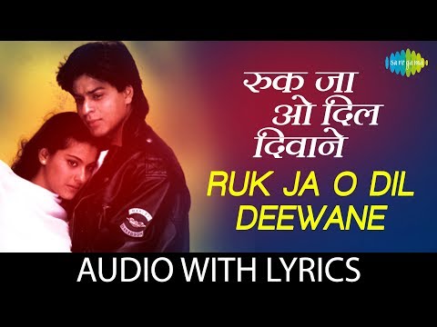 Ruk Ja O Dil Deewane with lyrics | रुको जा ओ दिल दिवाने | Shah Rukh Khan | Kajol | #DDLJ