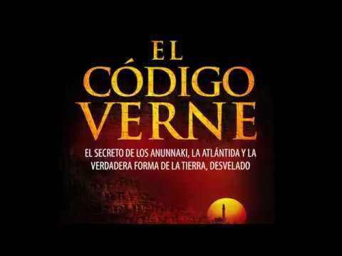 El Codigo Verne El Secreto De Los Anunnaki La Atlantida Y La Verdadera Forma De La Tierra Desvelado