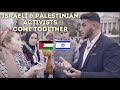Israeli & Palestinian Activists Come Together