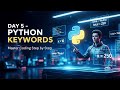 "Python Keywords Explained | Full List, Usage & Examples for Beginners (2025 Tutorial)
