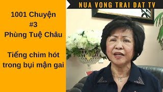🆕 LIVE 1001 Chuyện #3: Phùng Tuệ Châu - Tiếng Chim Hót Trong Bụi Mận Gai 🆕 LIVE 1001 Chuyện #3: Phùng Tuệ Châu - Tiếng Chim Hót Trong Bụi Mận Gai